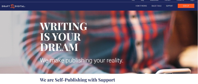 Draft2Digital官网首页,主图大字写着WRITING IS YOUR DREAM,下方标注We are Self-Publishing with Support,是海外电子书自出版分发平台