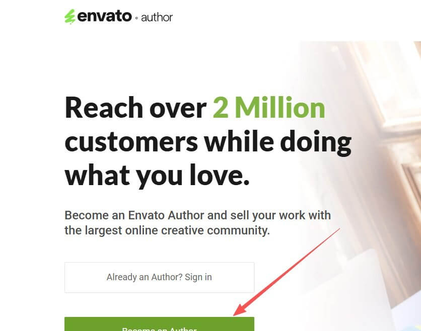 Envato作者招募页面,大标题写着做你热爱的事同时触达超过200万名客户,下方是成为作者的绿色按钮和已是作者的登录入口