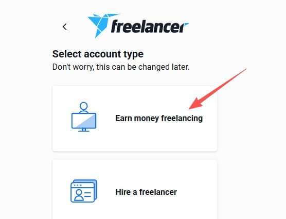 Freelancer选择账号类型页面，Earn money freelancing是接单方向，另一个选项是发布项目找人做